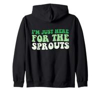 I’m Just Here For The Sprouts Brussel Sprout Zip Hoodie