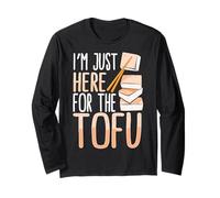 I’m Just Here for The Tofu Long Sleeve T-Shirt