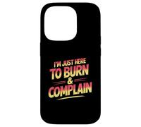 I’m Just Here To Burn And Complain Sunburn Vacation Case for iPhone 14 Pro