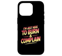 I’m Just Here To Burn And Complain Sunburn Vacation Case for iPhone 16 Pro