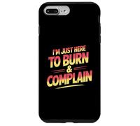 I’m Just Here To Burn And Complain Sunburn Vacation Case for iPhone 7 Plus/8 Plus