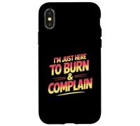 I’m Just Here To Burn And Complain Sunburn Vacation Case for iPhone X/XS