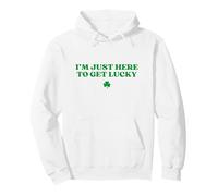 I’m Just Here To Get Lucky Shamrock Funny St Patricks Day Pullover Hoodie