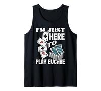 I´m just here to Play Euchre Tank Top