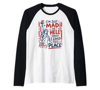 I’m Just Mad As Hell 250th Anniversary Raglan Baseball Tee