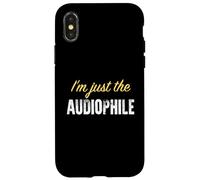 I’m just the Audiophile - Funny Case for iPhone X/XS