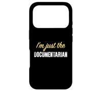 I’m just the Documentarian - Funny Case for iPhone 17 Pro