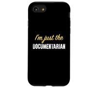 I’m just the Documentarian - Funny Case for iPhone SE (2020) / 7/8