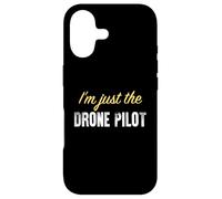 I’m just the Drone Pilot - Funny Case for iPhone 17