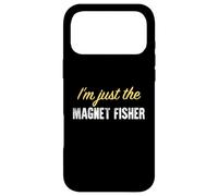 I’m just the Magnet Fisher - Funny Case for iPhone 17 Pro Max