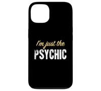 I’m just the Psychic - Funny Case for iPhone 13