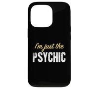 I’m just the Psychic - Funny Case for iPhone 13 Pro