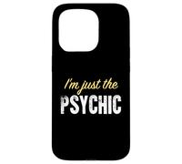 I’m just the Psychic - Funny Case for iPhone 15 Pro