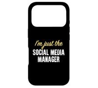 I’m just the Social Media Manager - Funny Case for iPhone 17 Pro