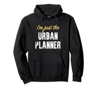 I’m just the Urban Planner - Funny Pullover Hoodie