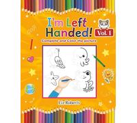 I’m Left Handed: Tracing and Coloring Book for Left-Handed Kids Ages 3-5