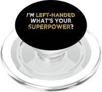 I’m Left Handed What's Your Superpower Funny Lefty Graphic PopSockets PopGrip for MagSafe