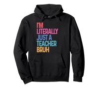 I’m Literally Just a Teacher Bruh Teacher Back to School Pullover Hoodie