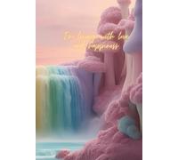 I’m Living With Love And Happiness: A Notebook for Love, Gratitude & Positive Vibes - Inspirational Journal for Daily Affirmations