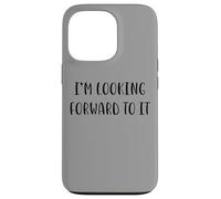 I’m looking forward to it Funny Idea White Lie Party Case for iPhone 13 Pro
