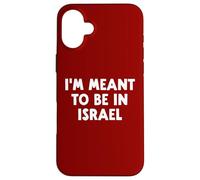 I’m Meant To Be In Israel Case for iPhone 16 Plus