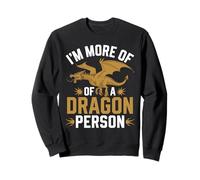 I’m More of a Dragon Person Gothic Fantasy Design Sweatshirt