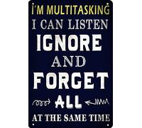 I’m Multitasking I Can Listen Ignore and Forget All at the Same Time Funny Sarcastic Metal Tin Sign Wall Decor Man Cave Bar Humor Metal Tin Sign Wall Decor 8x12 Inch