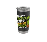 I’m Not A Cactus Expert But I Know A Prick When I See One Stainless Steel Insulated Tumbler