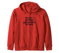 I’m Not a Gorilla But I Can Beat Off 100 Men Zip Hoodie