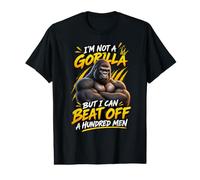 I’m Not A Gorilla But I Can Beat Off A Hundred Men Funny Value Graphic T-Shirt
