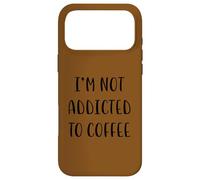 I’m not addicted to coffee Funny Idea White Lie Party Case for iPhone 17 Pro Max