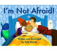 I’m Not Afraid!