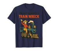I’m Not Always a Train Wreck Just Kidding Cowgirl Locomotive T-Shirt