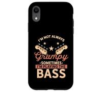 I’m Not Always Grumpy Sometimes I’m Playing the Bass Case for iPhone XR