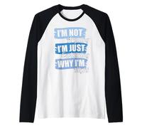 I’m Not Arguing I’m Just Explaining Why I’m Right Funny Joke Raglan Baseball Tee