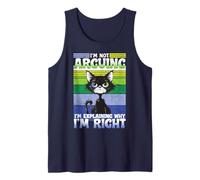 I’m Not Arguing I’m Just Explaining Why I’m Right Funny Joke Tank Top