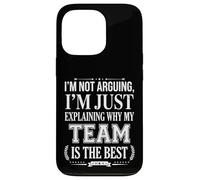 I’m Not Arguing I’m Just Explaining Why My Team Is The Best Case for iPhone 13 Pro