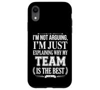 I’m Not Arguing I’m Just Explaining Why My Team Is The Best Case for iPhone XR