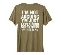 I’m not Arguing, I’m just Explaining why The Defense held Premium T-Shirt