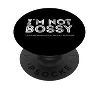 I’m not bossy, I just know what you should be doing PopSockets Adhesive PopGrip