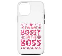 I’m Not Bossy I’m the Boss Case for iPhone 12/12 Pro