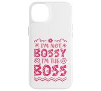 I’m Not Bossy I’m the Boss Case for iPhone 14 Plus
