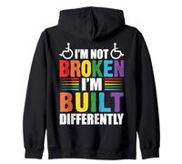 I’m Not Broken I’m Built Differently Disabled Motivational Zip Hoodie