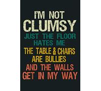 I M Not Clumsy Funny People Saying Sarcastic Gifts Men Women: notebook, notebook journal beautiful , simple, impressive,size 6x9 inches, 114 paperback pages