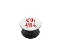 I’m Not Forty I’m Double Twenty Funny 40th PopSockets Adhesive PopGrip