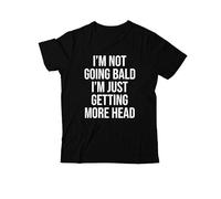 I’m Not Going Bald I’m Just Getting More Head Shirt Black