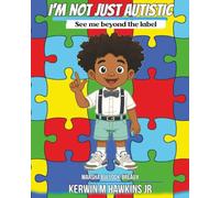 I’m Not Just Autistic: See Me Beyond The Label