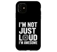 I’m Not Just Loud I’m Awesome Audio Engineer Case for iPhone 11