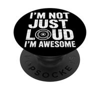 I’m Not Just Loud I’m Awesome Audio Engineer PopSockets Adhesive PopGrip