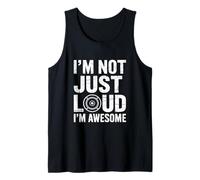 I’m Not Just Loud I’m Awesome Audio Engineer Tank Top